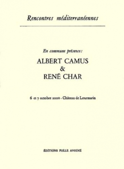 En commune prsence Albert Camus et Ren Char par Jean-Claude Xuereb