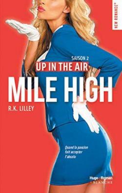 Up in The Air, tome 2 : Mile High par R.K. Lilley