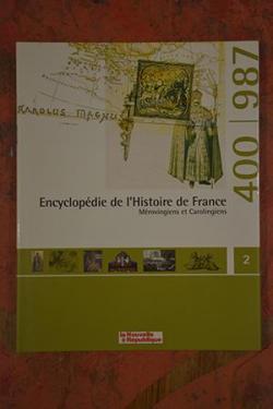 Encyclopdie de l'Histoire de France : Mrovingiens et Carolingiens par Editions La Nouvelle Rpublique