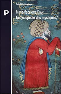 Encyclopédie des mystiques par Marie-Madeleine Davy