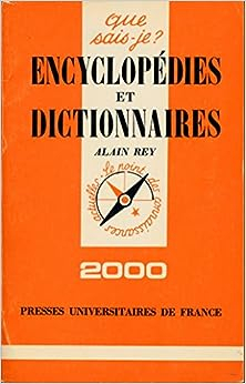 Encyclopdies et dictionnaires par Alain Rey