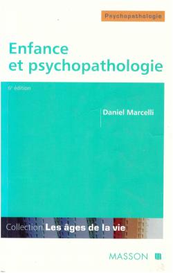 Enfance et psychopathologie par Daniel Marcelli