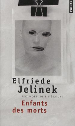 Enfants des morts par Elfriede Jelinek