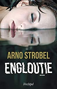 Engloutie par Arno Strobel