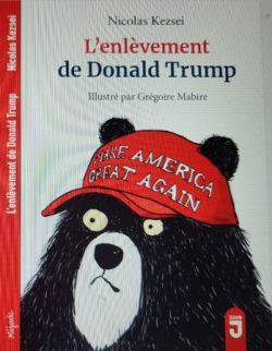 Enlvement de Donald Trump par les ours par Nicolas Keszei