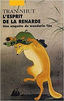 Une enqute du mandarin Tn, tome 5 : L'esprit de la renarde par Thanh-Van Tran-Nhut