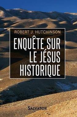 Enqute sur le Jsus historique par Robert Hutchinson