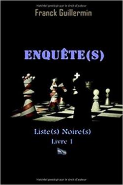 Liste(s) noire(s), tome 1 : Enqute(s) par Franck Guillermin