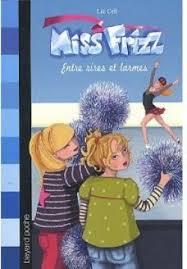 Miss Frizz, tome 3 : Entre rires et larmes  par Lia Celi
