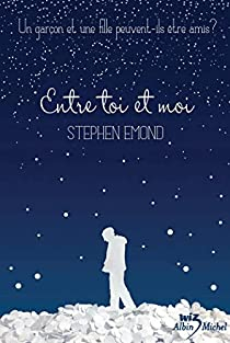 Entre toi et moi par Stephen Emond