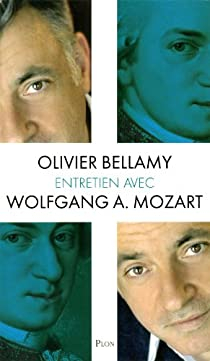 Entretien avec Wolfang A. Mozart par Olivier Bellamy