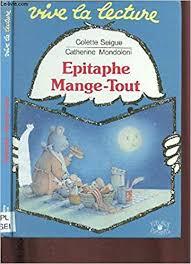 Epitaphe mange tout par Colette Seghers