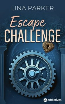 Escape Challenge (Coloc force) par Lina Parker