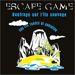 Escape Game : Naufrag sur l'le sauvage par Jrme Lon