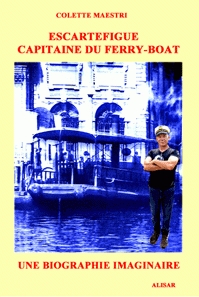 Escartefigue capitaine du ferry-boat par Colette Maestri