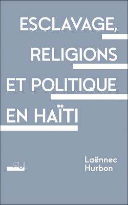 Esclavage, religions et politique en Haïti par Hurbon