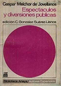 Espectaculos y diversiones publicas par Gaspar Melchor de Jovellanos