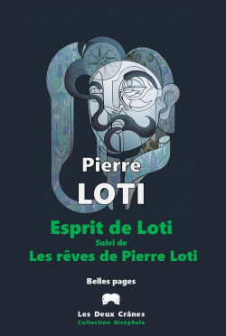 Esprit de Loti (suivi de) Les Rves de Pierre Loti par Stphane Maltre