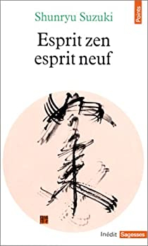 Esprit zen esprit neuf par Shunryu Suzuki