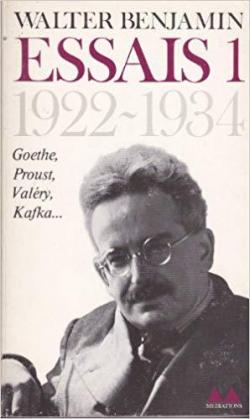Essais 1922-1934 : Goethe, Proust, Valry, Kafka... par Walter Benjamin