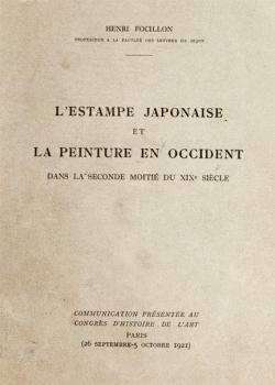 Estampe Japonaise et la Peinture en Occident dans la seconde moiti du XIXe sicle par Henri Focillon