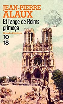 Et l'ange de Reims grimaa par Jean-Pierre Alaux
