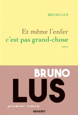 Et mme l'enfer c'est pas grand-chose par Bruno Lus