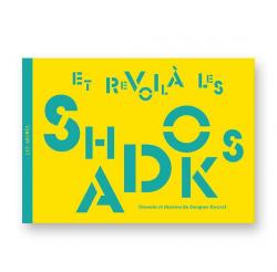 Et revoil les Shadoks : Dessein et dessins de Jacques Rouxel par Jacques Rouxel