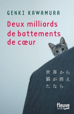 Et si les chats disparaissaient du monde... (Deux milliards de battements de coeur) par Genki Kawamura