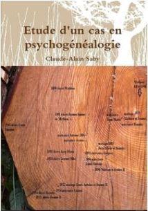 Etude d'un cas en psycho gnalogie par Claude-Alain Saby