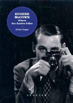 Eugene McCown, dmon des Annes folles par Jrme Kagan (II)