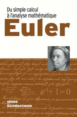 Euler : Du simple calcul  l'analyse mathmatique par Joaquin Navarro