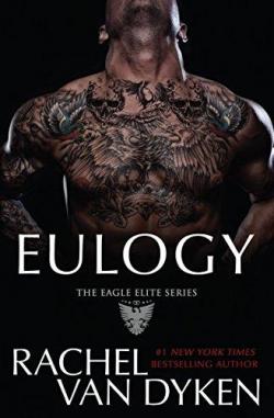 Eagle Elite, tome 9 : Eulogy par Rachel Van Dyken