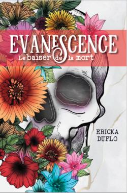 Evanescence, tome 1 : Le baiser de la mort par Ericka Duflo