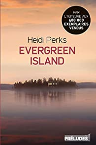 Evergreen Island par Heidi Perks