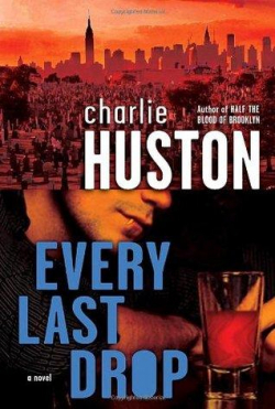 Every Last Drop par Charlie Huston