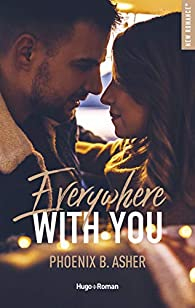 Everywhere with you par Phoenix B. Asher