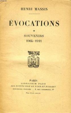 Evocations tome I , souvenirs 1905-1911 par Henri Massis