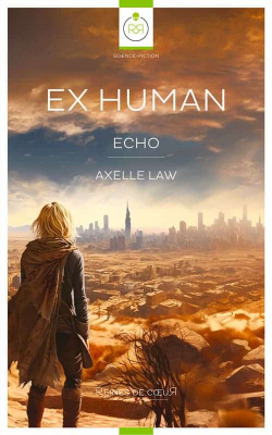 Ex human : Echo par Axelle Law