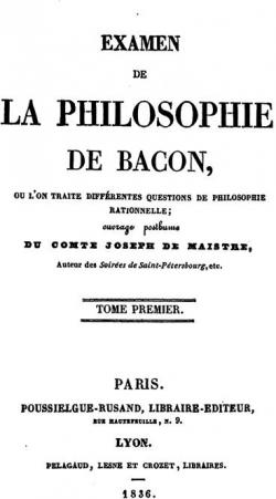 Examen de la Philosophie de Bacon, Tome 1 par Joseph de Maistre