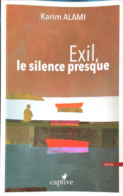 Exil, le silence presque par Karim Alami