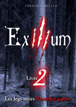 Exilium, tome 2 : Les legs noir (1) par Frdric Bellec