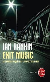 Inspecteur Rebus, tome 17 : Exit Music  par Ian Rankin