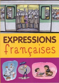 Expressions franaises par Pascale Chemine