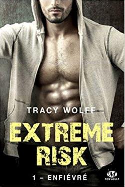 Extreme Risk, tome 1 : Enfiévré par Wolff