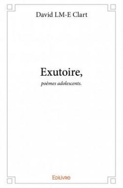 Exutoire, par David LM-E Clart