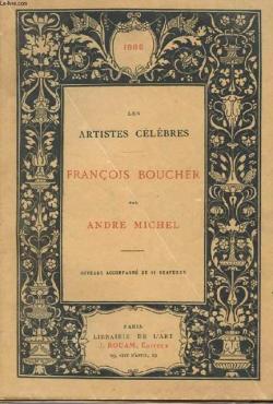 Les Artistes Clbres : Franois Boucher  par Andr Michel (II)