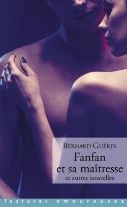 Fanfan et sa matresse et autres nouvelles par Bernard Gurin
