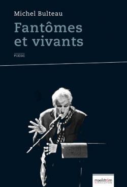Fantmes et Vivants par Michel Bulteau