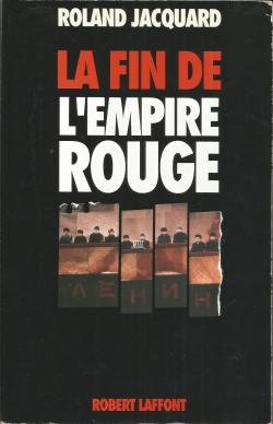 La fin de l'empire rouge par Roland Jacquard